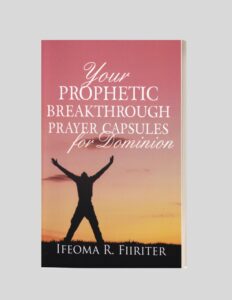 Your Prophetic Breakthrough Prayers_2nd Edition