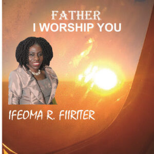Father I Worship You (Music CD)