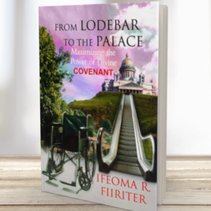 From Lodebar to the Palace - Maximizing the Power of Divine Covenant
