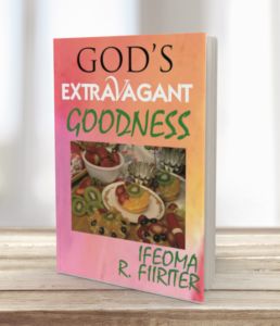God’s Extravagant Goodness