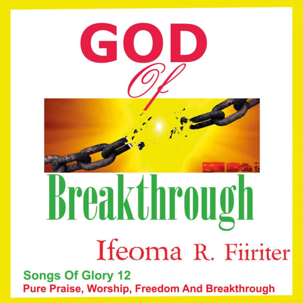 God of Breakthrough - Songs of Glory 12