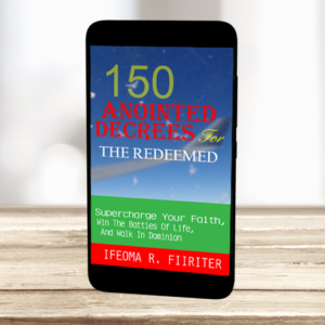 150 Anointed Decrees For The Redeemed: Supercharge Your Faith, Win The Battles Of Life, And Walk In Dominion - Ebook