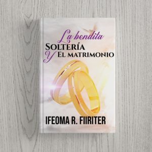 La Bendita Soltería y el Matrimonio Ebook